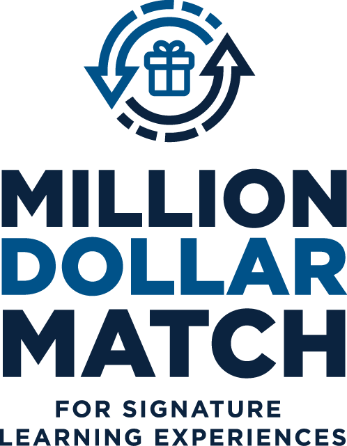 Million Dollar Match for Signature Learning Experiences